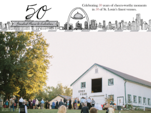A barn event at sunset with a crowd gathered outside. A banner above features "50 Greatest Places to Entertain" with a city skyline and arch, celebrating 50 years of memorable moments in St. Louis venues.