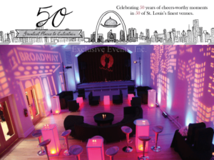 An event space with red and purple lighting featuring tables and chairs, a bar area, and "Broadway" signage. A banner above reads, "50 Greatest Places to Entertain" and "Celebrating 50 years of cheers-worthy moments in 50 of St. Louis's finest venues".