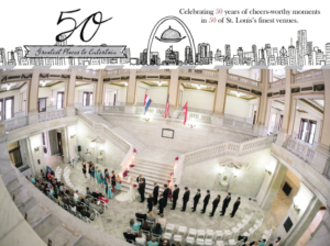 A fisheye view captures a wedding ceremony in a grand marble hall with ornate architecture. Guests are seated in rows, and the wedding party stands at the altar. Text above celebrates "50 Greatest Places to Entertain" in St. Louis.