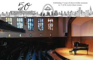 An empty theater with a grand piano on stage. The background features an artistic city skyline and text celebrating 50 years of entertainment in St. Louis. Stained glass windows and wooden seating add to the venue's elegance.