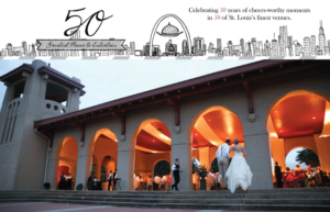 A couple dances in an elegant, open-air venue adorned with arches beneath a festive pavilion. The image celebrates 50 years of memorable events at St. Louis's finest venues, with a skyline illustration and a "50 Greatest Places to Entertain" banner.