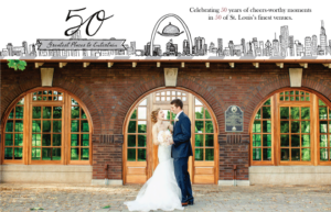 A bride and groom stand together in front of a brick building with arched windows. Above them are illustrations of a cityscape and text celebrating 50 years of special moments in St. Louis venues.