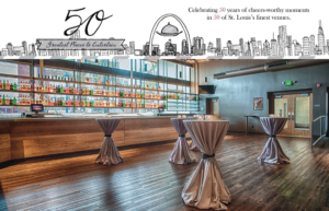 A modern, elegant bar with a long counter, backlit shelves of colorful bottles, and high tables draped with gray cloths. The image celebrates 50 years of events at St. Louis venues, featuring a skyline sketch and text highlighting this milestone.