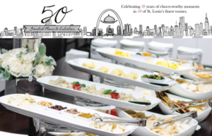 A sophisticated buffet setup featuring various appetizers on elegant white platters. The image is accented with a stylized skyline illustration and reads, "Celebrating 50 years of cheers-worthy moments in 50 of St. Louis’s finest venues.