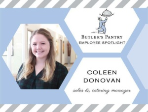 Employee spotlight graphic for Butler's Pantry featuring a woman with long hair smiling, labeled as "Coleen Donovan," sales & catering manager. Background includes a cartoon server carrying a tray.