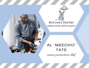 Employee spotlight on Al 'Meecho' Tate, senior production chef, shown in kitchen attire preparing food. The image features Butler's Pantry logo with a blue and gray striped border.