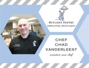 Graphic featuring a smiling chef in a kitchen, with the text: "Butler's Pantry Employee Spotlight. Chef Chad Vanderleest, Executive Sous Chef." The design includes hexagonal shapes and a chef logo.